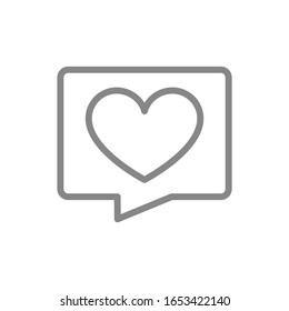 Love message line icon. Heart in speech bubble, like, feedback symbol