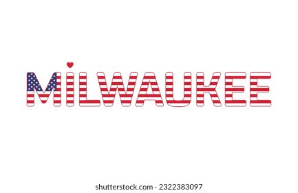 I love Milwaukee, Love Milwaukee, Milwaukee, Milwaukee Vector, City of United States, City of United States of America, Flag of United States, I love United States, Love, Vector
