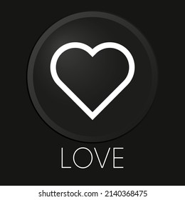 Love minimal vector line icon on 3D button isolated on black background. Premium Vector.

