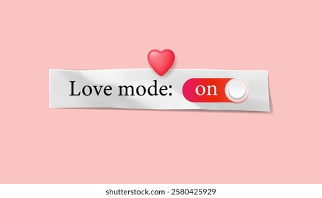 Love mode: sliders. ON button with realistic white button. Valentine's day concept template, greeting card, vector illustration