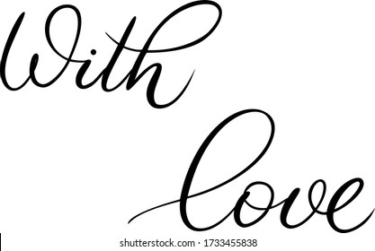 With love. Modern font. Vector design. For postcards, invitations, banners. Handwritten calligraphy lettering.