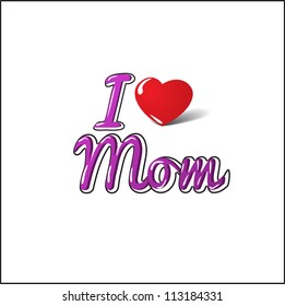 I Love Mom