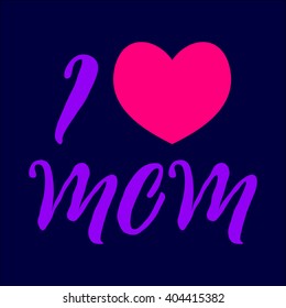 I love mom