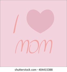 I love mom