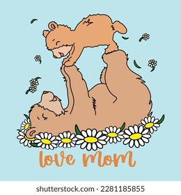 Love mom bear mother's day , mom bear and baby with Flowers on light blue background. EPS. File vector illustration character design baby bear with happy mom for mother day Doodle cute cartoon style svg