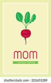 i love mom cooking radish poster