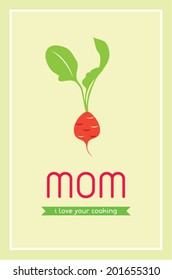i love mom cooking radish poster