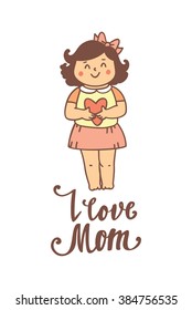I love mom. Cute little girl.  Beautiful greeting card in vector