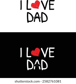 I love mom, I love dad typography t shirt design, Minimalist typography t shirt design, t shirt design for print