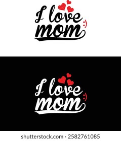 I love mom, I love dad typography t shirt design, Minimalist typography t shirt design, t shirt design for print