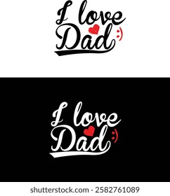 I love mom, I love dad typography t shirt design, Minimalist typography t shirt design, t shirt design for print