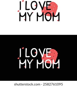 I love mom, I love dad typography t shirt design, Minimalist typography t shirt design, t shirt design for print