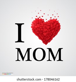I Love Mom, Font Type With Heart Sign.