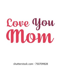 love mom lettering. Mother's day greeting card template