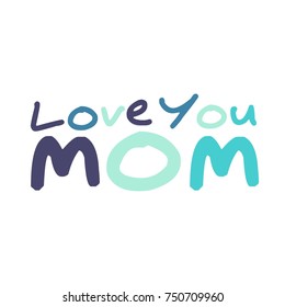 love mom lettering. Mother's day greeting card template