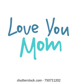 love mom lettering. Mother's day greeting card template