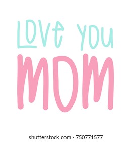 love mom lettering. Mother's day greeting card template