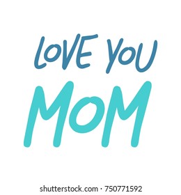 love mom lettering. Mother's day greeting card template