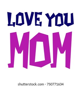 love mom lettering. Mother's day greeting card template