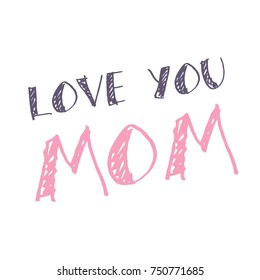 love mom lettering. Mother's day greeting card template