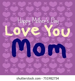 love mom lettering. Mother's day greeting card template