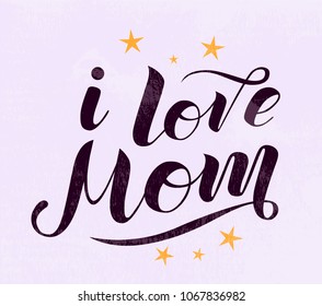 I love Mom lettering on light violet background with stars. Print for Happy Mothers Day. Handmade brush calligraphy vector illustration. Mother's day card for banner, postcard, pattern and print.
