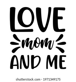 Love, Mom and Me vector arts