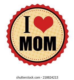 I love mom sticker or stamp on white background, vector illustration