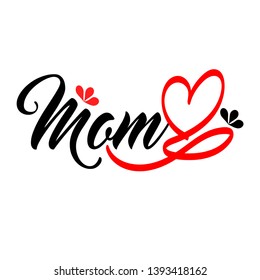 Love Mom. Tattoo Font With Heart, Flower And Infinity Symbol. Gift Idea For Mother's Day. For Mother, Mummy, Best Mom, Grandma And Super Mama.