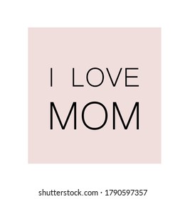  I love mom text card vector illustration