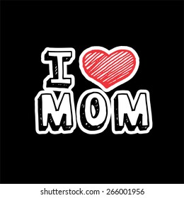 I Love Mom, Text With Heart Sign.