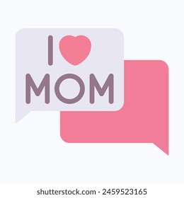 I Love Mom Text On Speech Bubble Vector Icon, Flat Style Isolated Vector Icon.