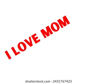 I love mom text vector design isolated in white background