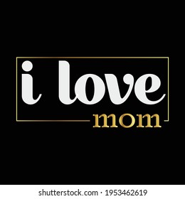 Amo a mamá - un diseño de camisetas basado en texto