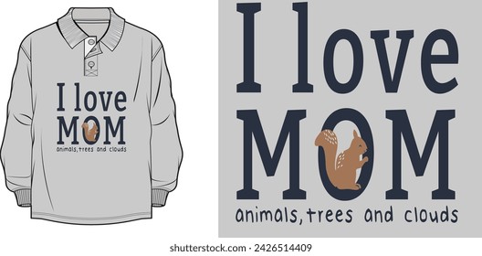 I Love Mom Ti shirt design for print.typography for T-shirt graphics, poster, print, postcard and other uses