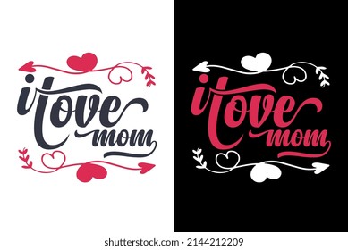 I Love Mom T-Shirt Design
