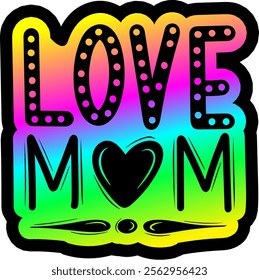 love mom valentines day colorful bright rainbow graphic design