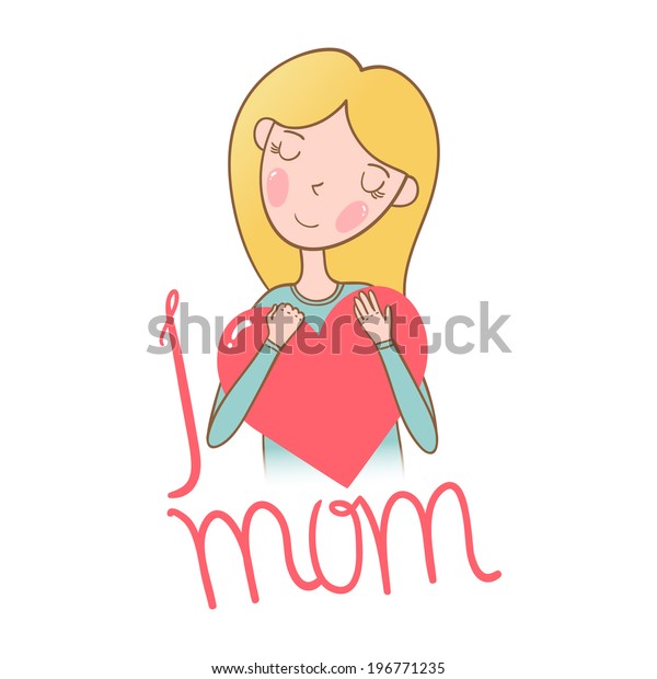 Love Mom Vector Illustration Happy Mothers Stock Vector Royalty Free 196771235 Shutterstock