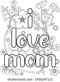 i love mom.mother's day coloring page design.