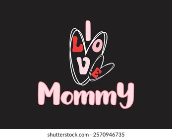 Love mommy celebrate mother’s love with this cute valentine design