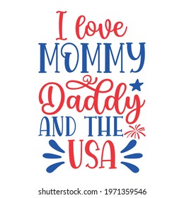 I Love Mommy Daddy And The USA