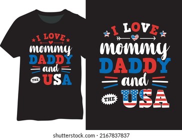 I Love Mommy Daddy And The Usa, 4th Of July Patriotic Design