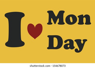I love monday