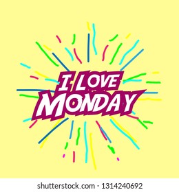 i love monday, banner or poster for holiday with confetti or firework background