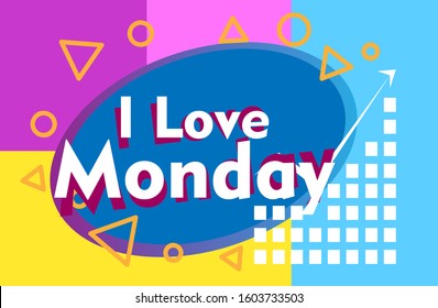 i love monday, beautiful greeting card background or template banner with education theme. vector design illustration