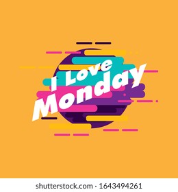 i love monday, beautiful greeting card background or template banner with abstract colour for sport theme. vector design illustration