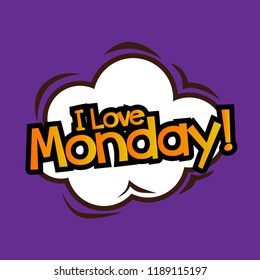 i love monday, greeting card background or banner with cloud comic theme. design illustration