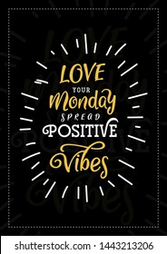 Love Monday Positive Vibes Display Lettering Motivational Quote Brush Typography