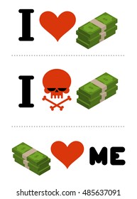 I love money. Dollars like me. Logo for financiers. I do not like cash. Skull symbol of hatred bank bill. Anti financial emblem