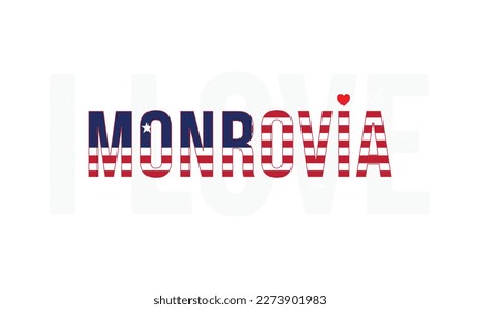 Me encanta Monrovia, Monrovia vector, Monrovia, Capital de Liberia, Amo Liberia, Liberia, Diseño de tipografía, Bandera Nacional de Liberia, Diseño Corporativo, Eps, Vector, Tipografía, Día de la Independencia, Evento